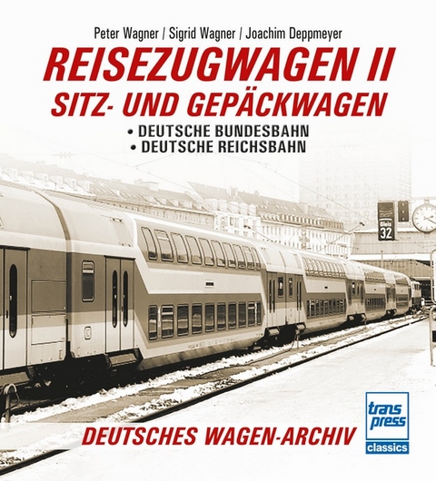 Reisezugwagen 2 - Sitz- und Gepäckwagen - Peter Wagner, Sigrid Wagner, Joachim Deppmeyer