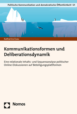 Kommunikationsformen und Deliberationsdynamik - Katharina Esau
