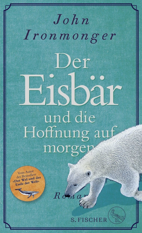 Der Eisbär und die Hoffnung auf morgen - John Ironmonger