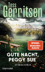 Gute Nacht, Peggy Sue - Tess Gerritsen