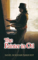 Painter in Oil -  Daniel Burleigh Parkhurst