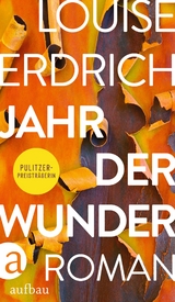 Jahr der Wunder - Louise Erdrich