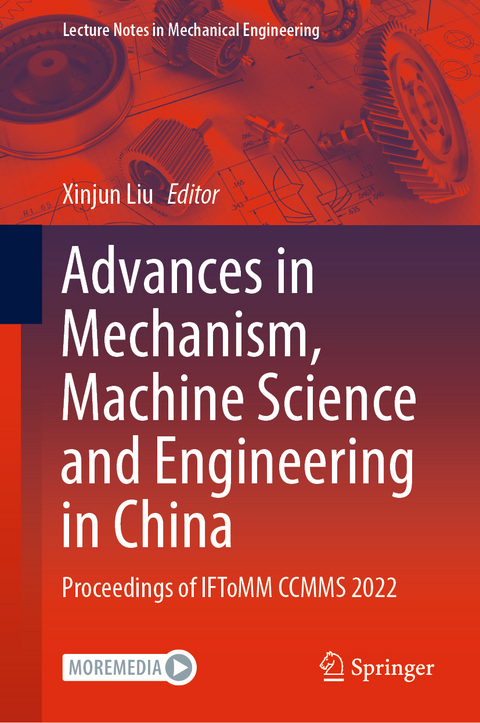 Advances in Mechanism, Machine Science and Engineering in China - 