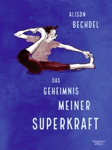 Das Geheimnis meiner Superkraft - Alison Bechdel