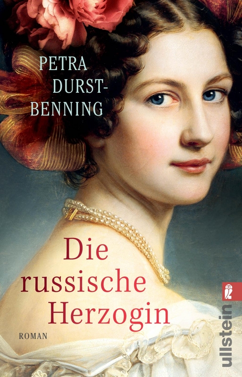 Die russische Herzogin (Die Zarentöchter-Saga 3) - Petra Durst-Benning