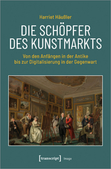 Die Schöpfer des Kunstmarkts - Harriet Häußler