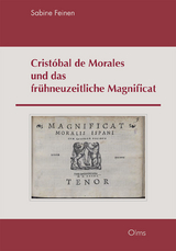 Cristóbal de Morales und das frühneuzeitliche Magnificat - Sabine Feinen
