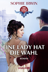 Eine Lady hat die Wahl - Sophie Irwin