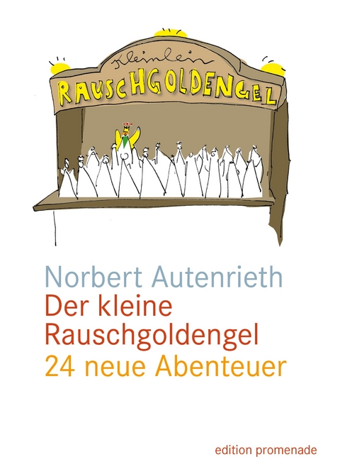 Der kleine Rauschgoldengel - Norbert Autenrieth