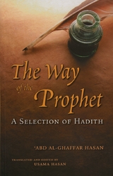 The Way of the Prophet - Shaykh 'Abd Al-Ghaffar Hasan