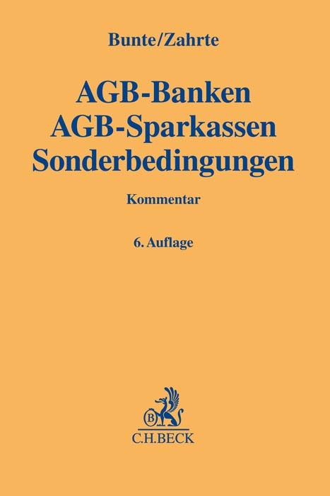 AGB-Banken, AGB-Sparkassen, Sonderbedingungen - Hermann-Josef Bunte, Kai Zahrte