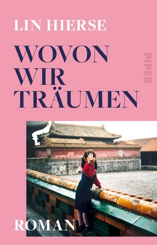 Wovon wir träumen - Lin Hierse