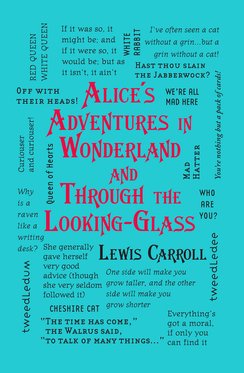 Alice's Adventures in Wonderland and Through the Looking-Glass -  Lewis Carroll