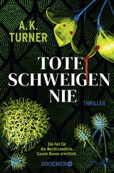 Tote schweigen nie - A. K. Turner