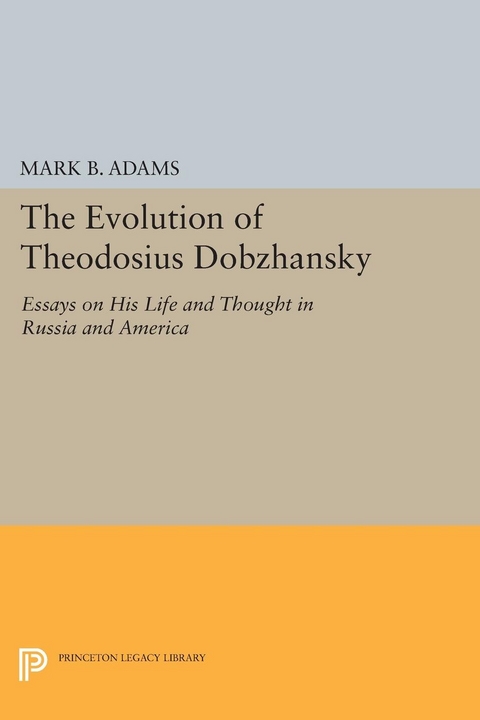 The Evolution of Theodosius Dobzhansky - 