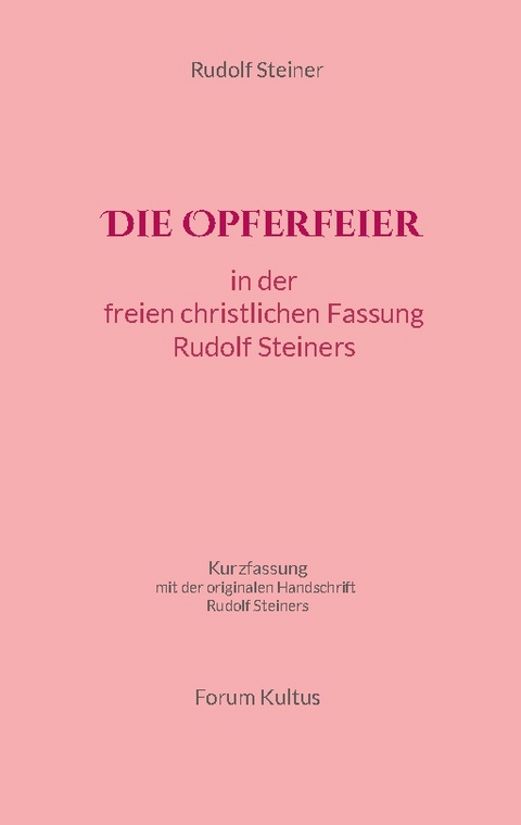 Die Opferfeier - Rudolf Steiner