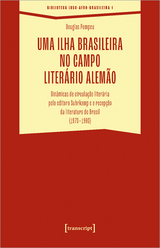 Uma ilha brasileira no campo literário alemão - Douglas Valeriano Pompeu