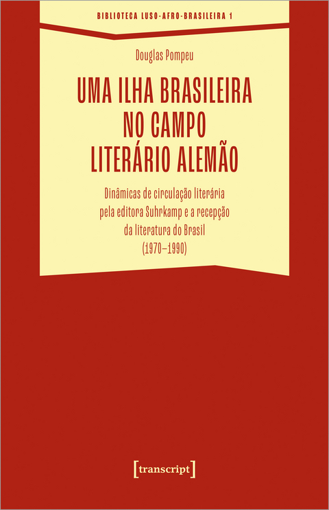 Uma ilha brasileira no campo literário alemão - Douglas Valeriano Pompeu