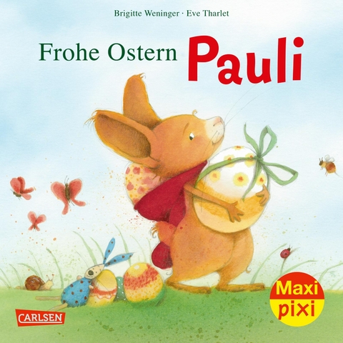 Maxi Pixi 412: Frohe Ostern, Pauli! - Brigitte Weninger