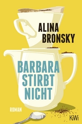 Barbara stirbt nicht - Alina Bronsky