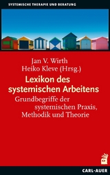 Lexikon des systemischen Arbeitens - Wirth, Jan V.; Kleve, Heiko