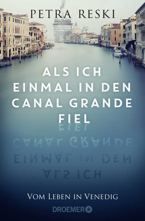 Als ich einmal in den Canal Grande fiel - Petra Reski