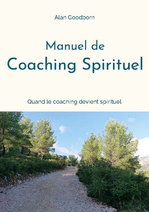 Manuel de coaching spirituel - Alan Goodborn