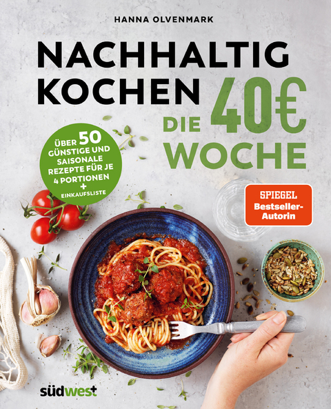 Nachhaltig Kochen: die 40€-Woche - Hanna Olvenmark