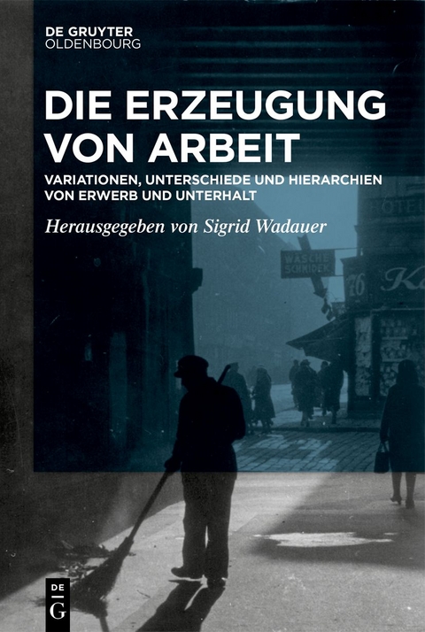 Die Erzeugung von Arbeit - 