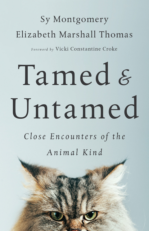 Tamed and Untamed - Sy Montgomery, Elizabeth Marshall Thomas