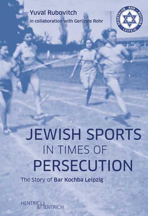 Jewish Sports in Times of Persecution - Yuval Rubovitch