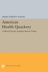 American Health Quackery - James Harvey Young