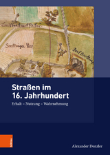 Straßen im 16. Jahrhundert - Alexander Denzler