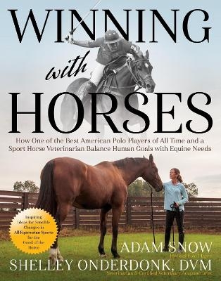 Winning with Horses - Adam Snow, Shelley Onderdonk