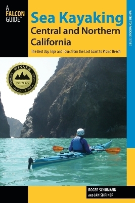 Sea Kayaking Central and Northern California -  Roger Schumann