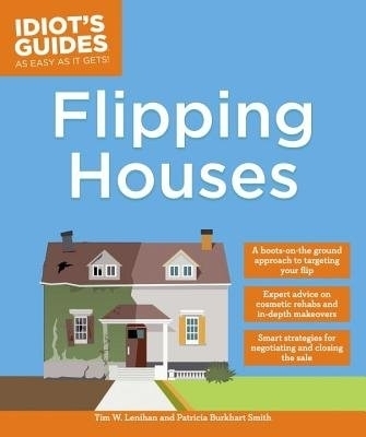 Flipping Houses - Tim W. Lenihan, Patricia Burkhart Smith