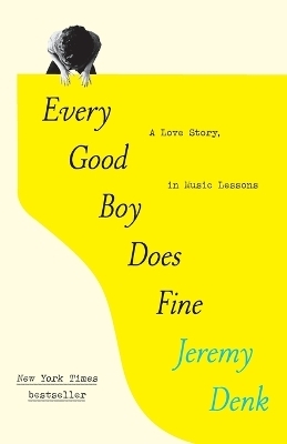 Every Good Boy Does Fine - Jeremy Denk