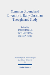 Common Ground and Diversity in Early Christian Thought and Study - 