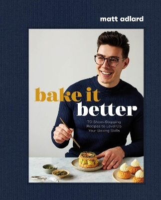 Bake It Better - Matt Adlard