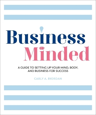 Business Minded - Carly A. Riordan