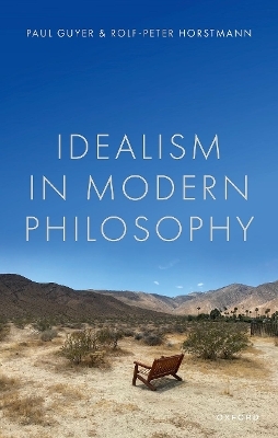 Idealism in Modern Philosophy - Paul Guyer, Rolf-Peter Horstmann