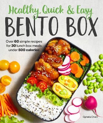 Healthy, Quick & Easy Bento Box - Ophelia Chien