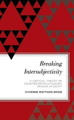 Breaking Intersubjectivity - Vivienne Matthies-Boon