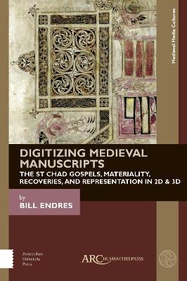 Digitizing Medieval Manuscripts - Bill Endres