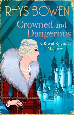 Crowned and Dangerous - Rhys Bowen