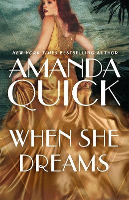 When She Dreams - . Amanda Quick