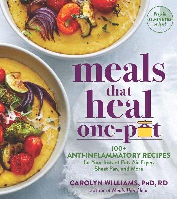 Meals that Heal   One Pot - Carolyn Williams