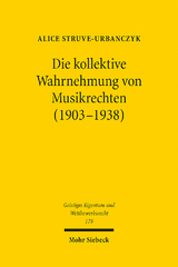 Die kollektive Wahrnehmung von Musikrechten (1903-1938) - Alice Struve-Urbanczyk