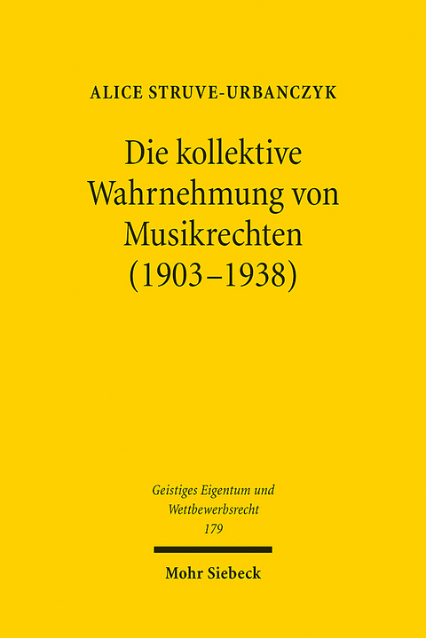 Die kollektive Wahrnehmung von Musikrechten (1903-1938) - Alice Struve-Urbanczyk