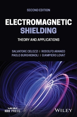 Electromagnetic Shielding – Theory and Applications, Second Edition - S Celozzi